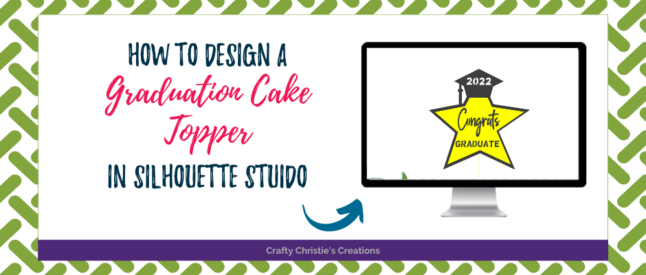 How to Design a Cake Topper From Scratch in Silhouette Studio