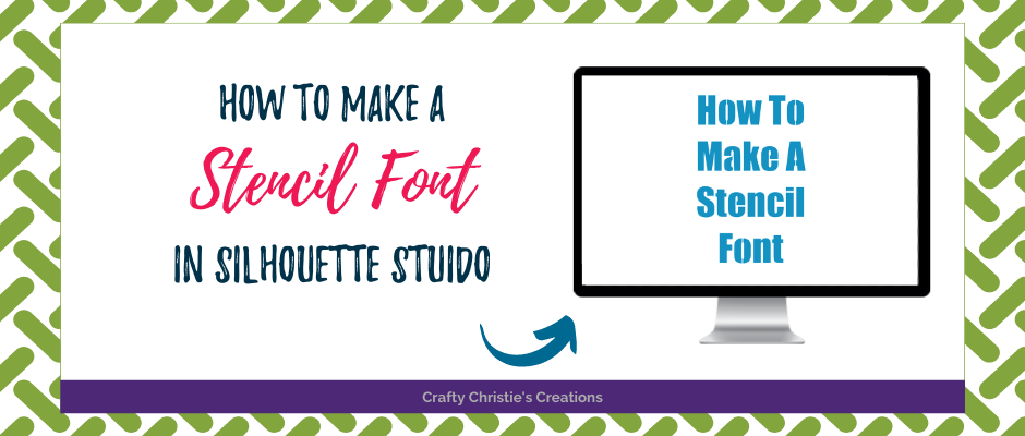 How To Make a Stencil Font in Silhouette Studio
