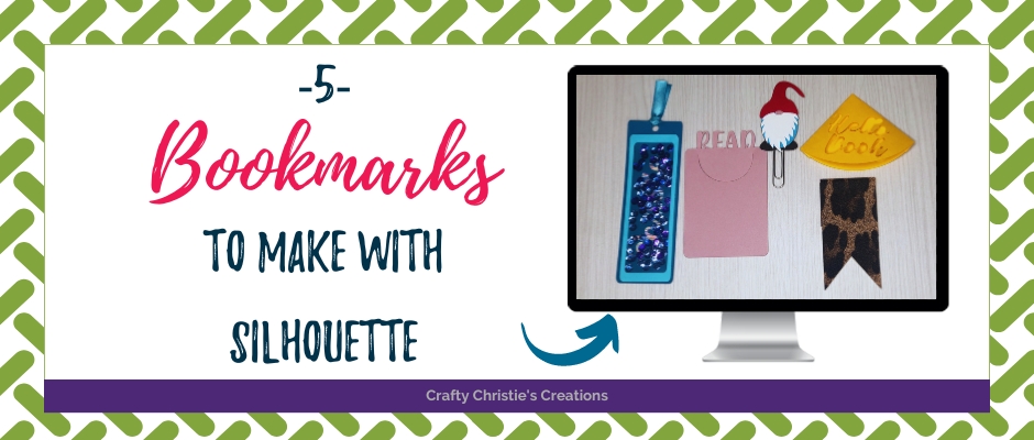 5 Bookmarks to Make with Silhouette