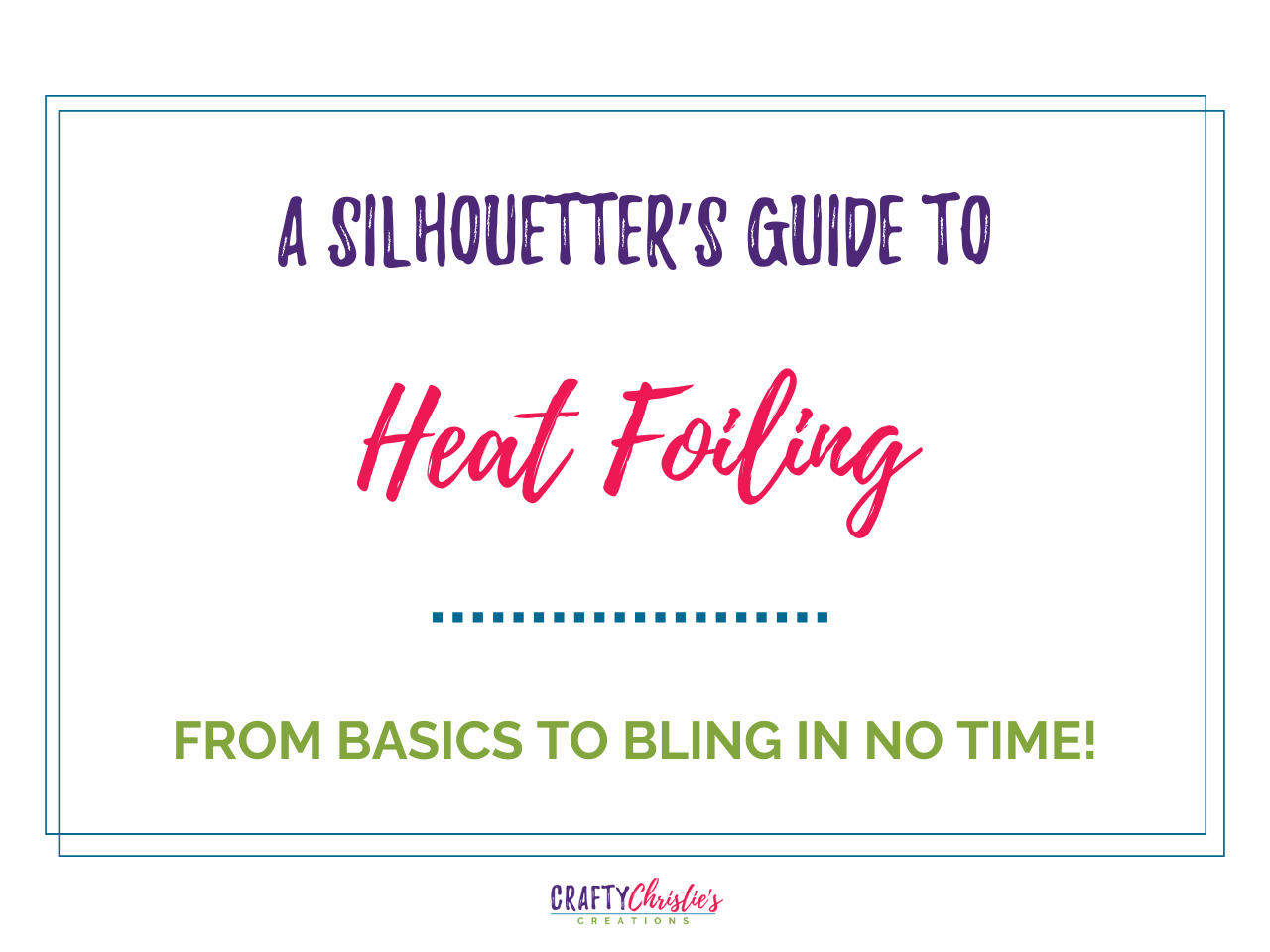 A Silhouetter's Guide to Heat Foiling