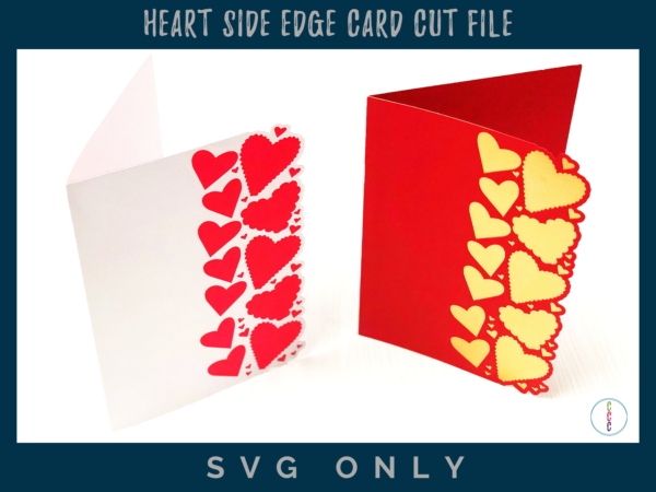 Heart Side Edge Card SVG - white card base with red hearts. the open side of the card base follows the curves of the hearts. Another example of the card in a red card base with gold hearts.